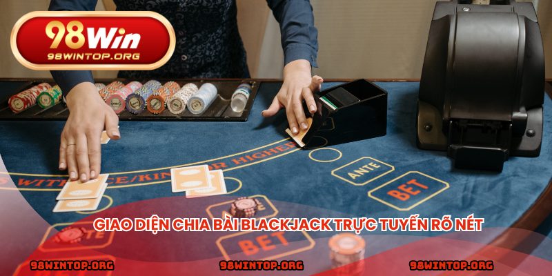 Giao diện chia bài Blackjack trực tuyến rõ nét