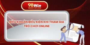 Điều Khoản Điều Kiện Khi Tham Gia Trò Chơi Online