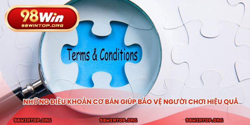 Những điều khoản cơ bản giúp bảo vệ người chơi hiệu quả