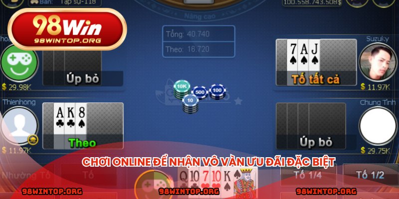 Chơi online để nhận vô vàn ưu đãi đặc biệt