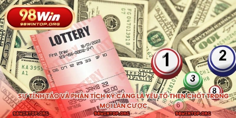 Sự tỉnh táo và phân tích kỹ càng là yếu tố then chốt trong mọi lần cược